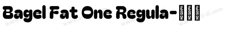 Bagel Fat One Regula字体转换 Bagel Fat One Regula字体转换